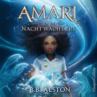 Amari en de Nachtwachters - B.B. Alston