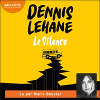 Le Silence - Dennis Lehane