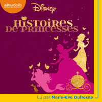 Histoires de Princesses - Walt Disney