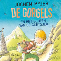De Gorgels en het geheim van de gletsjer - Jochem Myjer
