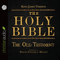 Holy Bible in Audio - King James Version: The Old Testament - David Cochran Heath