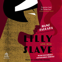 Lilly and Her Slave - Hans Fallada