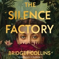 The Silence Factory: A Novel - Bridget Collins