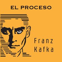 El Proceso - Franz Kafka