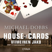 House of cards - Viimeinen jako - Michael Dobbs