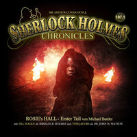 Sherlock Holmes Chronicles, Folge 107: Rosie's Hall - Erster Teil - Michael Buttler