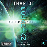 Tage der Suche - Solarian, Band 5 (ungekürzt) - Thariot