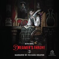 Dreamer's Throne: A Fantasy LitRPG Adventure - Seth Ring