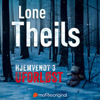 Hjemvendt 3: Uforløst - Lone Theils