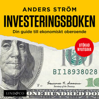 Investeringsboken: Din guide till ekonomiskt oberoende - Anders Ström