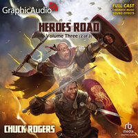 Heroes Road: Volume Three (2 of 3) [Dramatized Adaptation]: Heroes Road 3 - Chuck Rogers