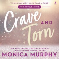 Crave and Torn: The Billionaire Bachelors Club - Monica Murphy