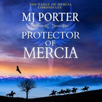 Protector of Mercia: An action-packed Dark Ages historical adventure from MJ Porter - MJ Porter