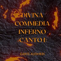 Divina Commedia - Inferno - Canto I - Dante Alighieri