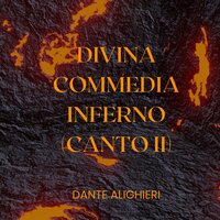 Divina Commedia - Inferno - Canto II - Dante Alighieri