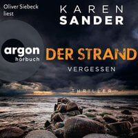 Der Strand: Vergessen - Engelhardt & Krieger ermitteln, Band 3 (Ungekürzte Lesung) - Karen Sander