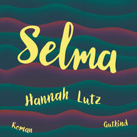 Selma - Hannah Lutz