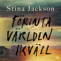 Förinta världen ikväll - Stina Jackson