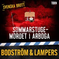 Sommarstugemordet i Arboga - Thomas Bodström, Lars Olof Lampers