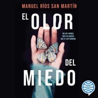 El olor del miedo - Manuel Ríos San Martín