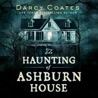 The Haunting of Ashburn House - Darcy Coates
