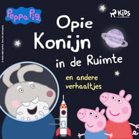 Peppa Pig - Opie Konijn in de ruimte en andere verhaaltjes - Neville Astley, Mark Baker