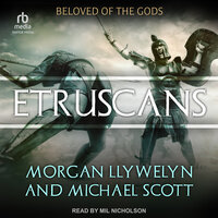 Etruscans: Beloved of the Gods - Morgan Llywelyn, Michael Scott
