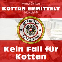 Kottan ermittelt: Kein Fall für Kottan (Hörspiel 4) - Helmut Zenker, Jan Zenker