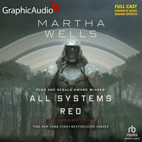 All Systems Red [Dramatized Adaptation]: The Murderbot Diaries 1 - Martha Wells