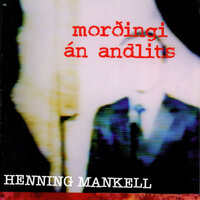 Morðingi án andlits - Henning Mankell