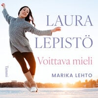 Laura Lepistö - Voittava mieli - Marika Lehto