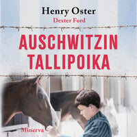 Auschwitzin tallipoika - Henry Oster, Dexter Ford