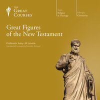 Great Figures of the New Testament - Amy-Jill Levine, The Great Courses