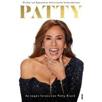Patty: De negen levens van Patty Brard - Antoinnette Scheulderman, Michel van Egmond