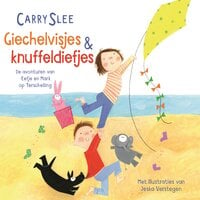 Giechelvisjes & knuffeldiefjes: Avonturen van Eefje en Mark op Terschelling - Carry Slee