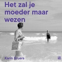 Het zal je moeder maar wezen - Karin Bruers