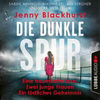 Die dunkle Spur - Eine traumhafte Insel Zwei junge Frauen Ein tödliches Geheimnis (Ungekürzt) - Jenny Blackhurst