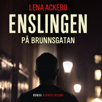 Enslingen på Brunnsgatan - Lena Ackebo