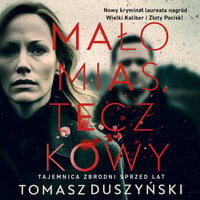Małomiasteczkowy - Tomasz Duszyński