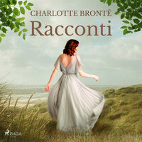 Racconti - Charlotte Brontë