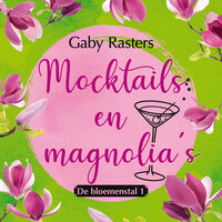 Mocktails en magnolia's - Gaby Rasters