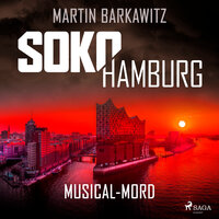 SoKo Hamburg: Musical-Mord (Ein Fall für Heike Stein, Band 2): SoKo Hamburg - Ein Fall für Heike Stein 2. Musical-Mord - Martin Barkawitz
