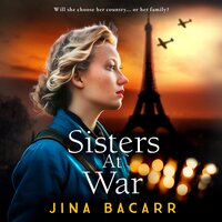 Sisters at War: The BRAND NEW utterly heartbreaking World War 2 historical novel by Jina Bacarr - Jina Bacarr