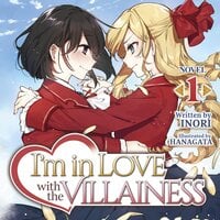 I'm in Love with the Villainess (Light Novel) Vol. 1 - Inori, Hanagata