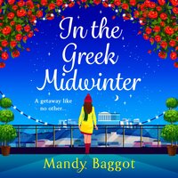 In the Greek Midwinter: A laugh-out-loud winter romance from Mandy Baggot - Mandy Baggot