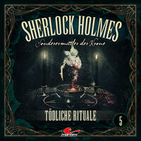 Sherlock Holmes, Sonderermittler der Krone, Folge 5: Tödliche Rituale - Silke Walter