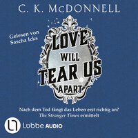 Love Will Tear Us Apart - The Stranger Times, Teil 3 (Gekürzt) - C. K. McDonnell