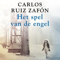 Het spel van de engel - Carlos Ruiz Zafón, Carlos Ruiz Zafon
