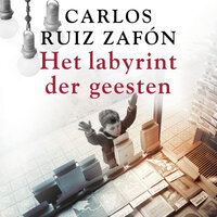 Het labyrint der geesten - Carlos Ruiz Zafón
