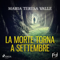 La morte torna a settembre - Maria Teresa Valle